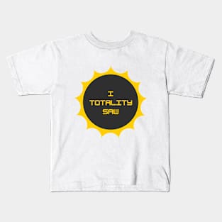 I "totality" saw Kids T-Shirt